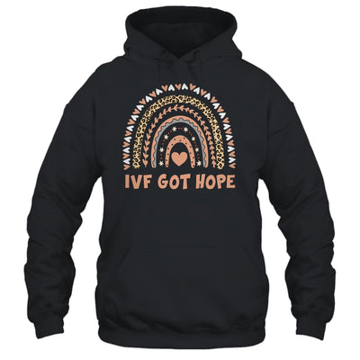 IVF Got Hope Rainbow Transfer Day Mom Fertility Surrogate Shirt & Hoodie | teecentury
