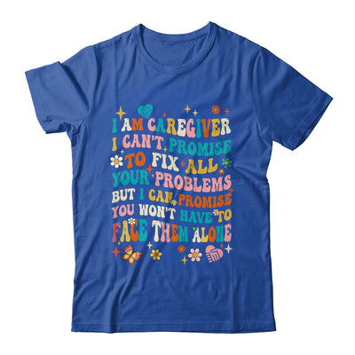 I Am A Caregiver I Can't Promise Nurse Caregiving Carer Shirt & Tank Top | teecentury