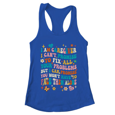 I Am A Caregiver I Can't Promise Nurse Caregiving Carer Shirt & Tank Top | teecentury