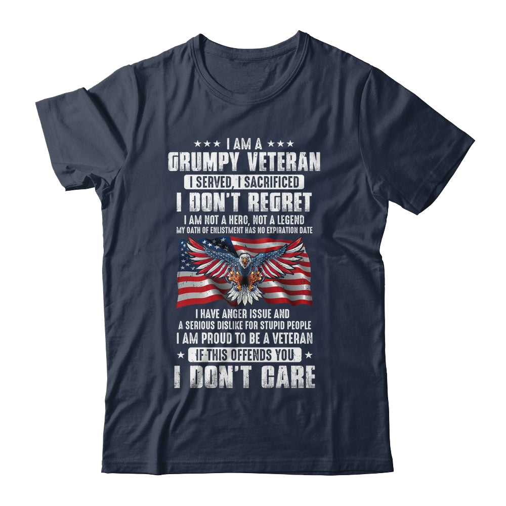 I Am A Grumpy Veteran I Served I Sacrificed Don't Regret Shirt & Hoodie | teecentury
