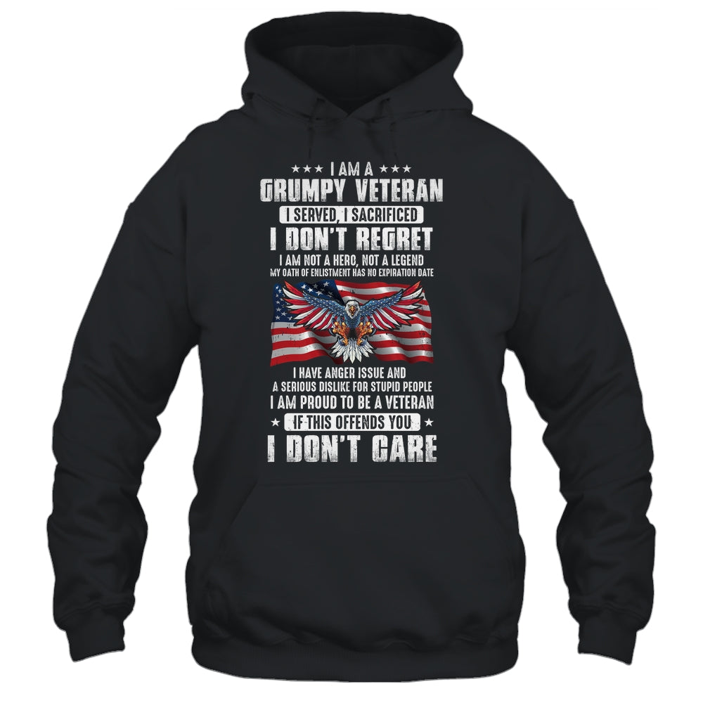 I Am A Grumpy Veteran I Served I Sacrificed Don't Regret Shirt & Hoodie | teecentury