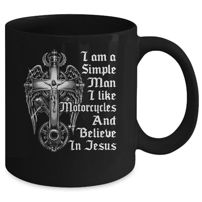 I Am A Simple Man I Like Motorcycles And Believe In Jesus Mug | teecentury