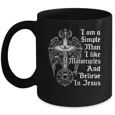 I Am A Simple Man I Like Motorcycles And Believe In Jesus Mug | teecentury