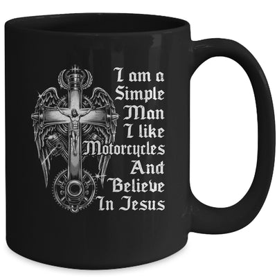 I Am A Simple Man I Like Motorcycles And Believe In Jesus Mug | teecentury