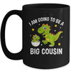 I Am Going To Be A Big Cousin Promoted To Cousin Dinosaur Mug | teecentury