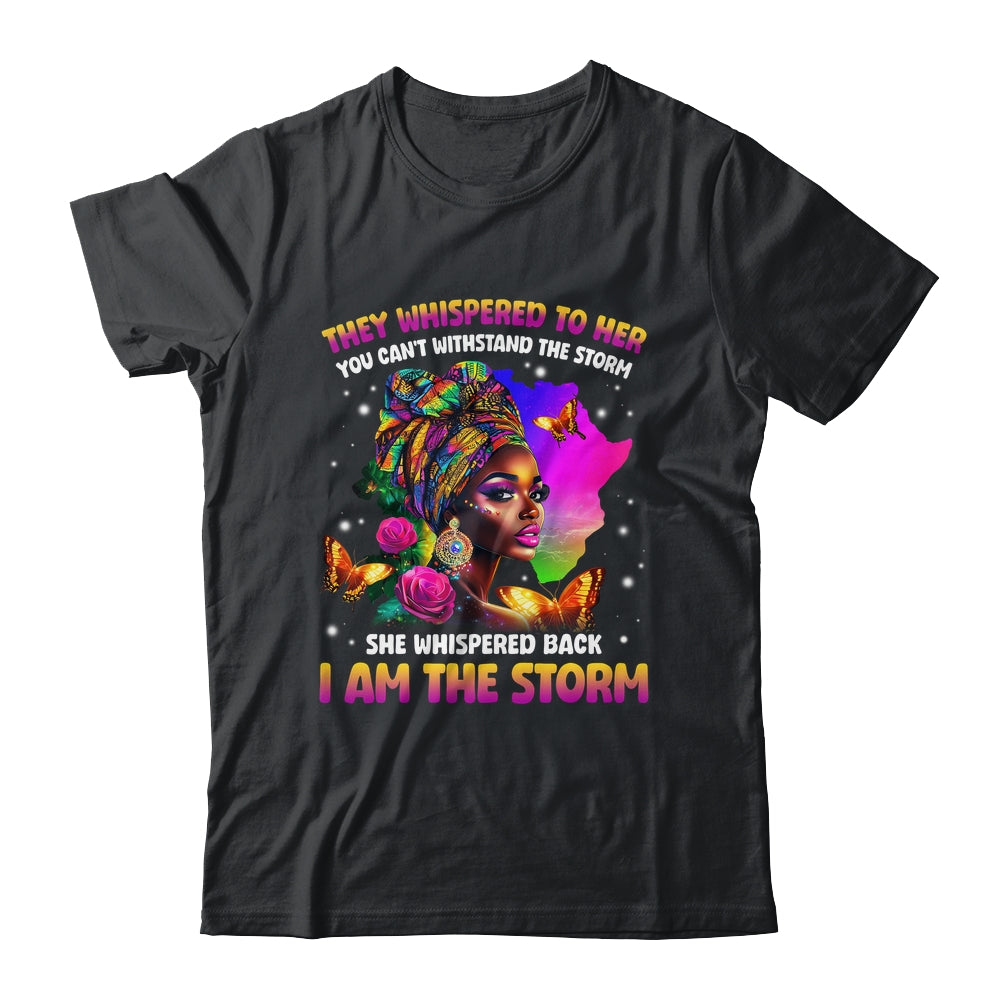 I Am The Storm Inspirational African Black Pride Woman Shirt & Hoodie | teecentury