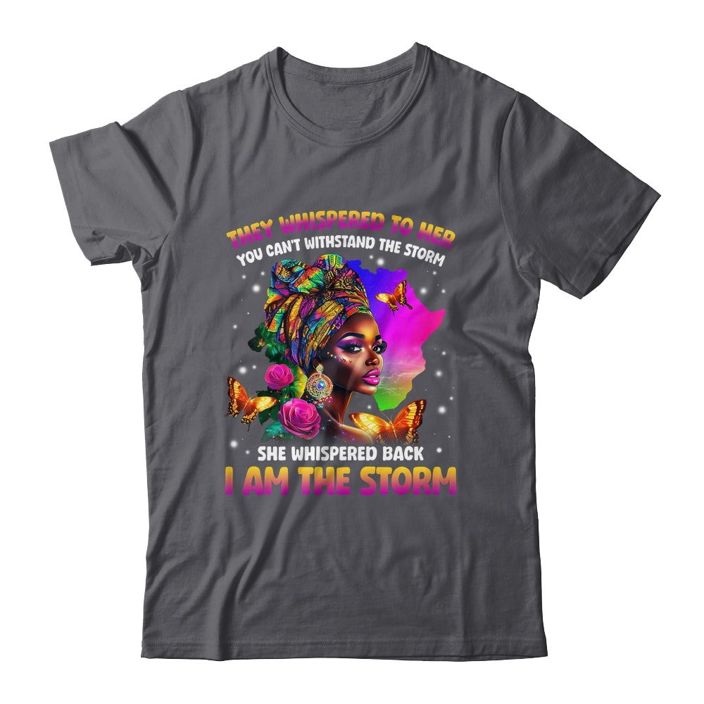 I Am The Storm Inspirational African Black Pride Woman Shirt & Hoodie | teecentury