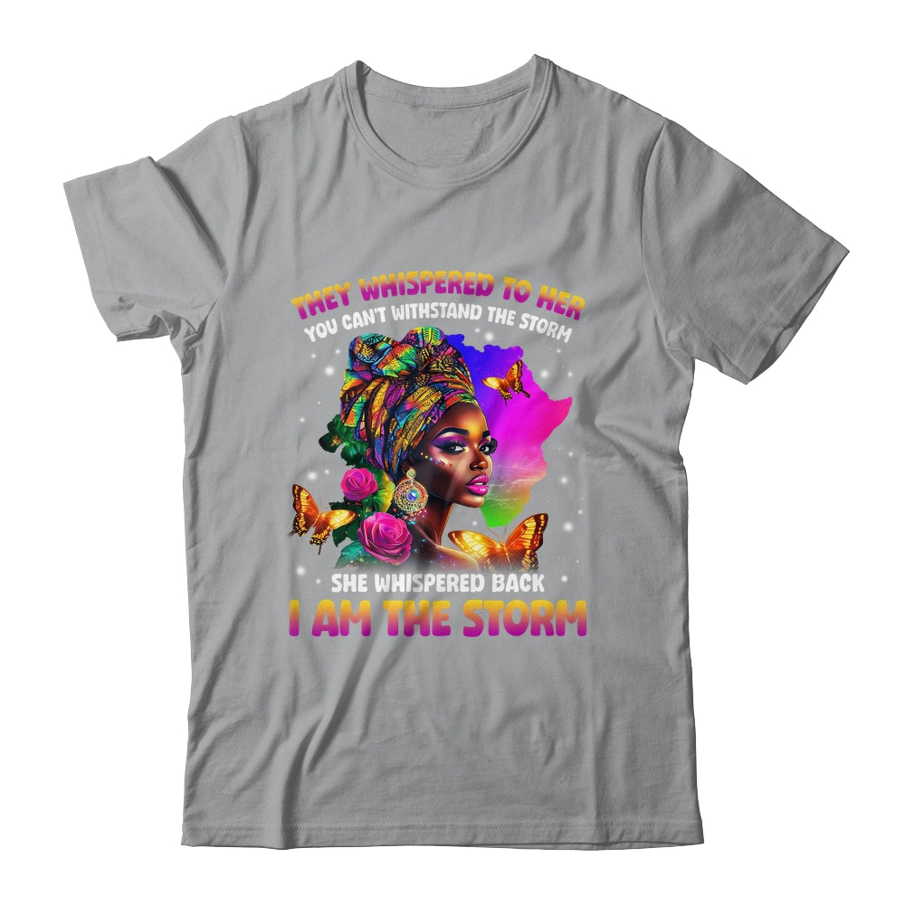 I Am The Storm Inspirational African Black Pride Woman Shirt & Hoodie | teecentury