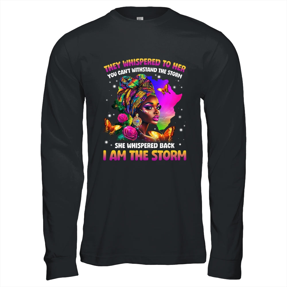 I Am The Storm Inspirational African Black Pride Woman Shirt & Hoodie | teecentury