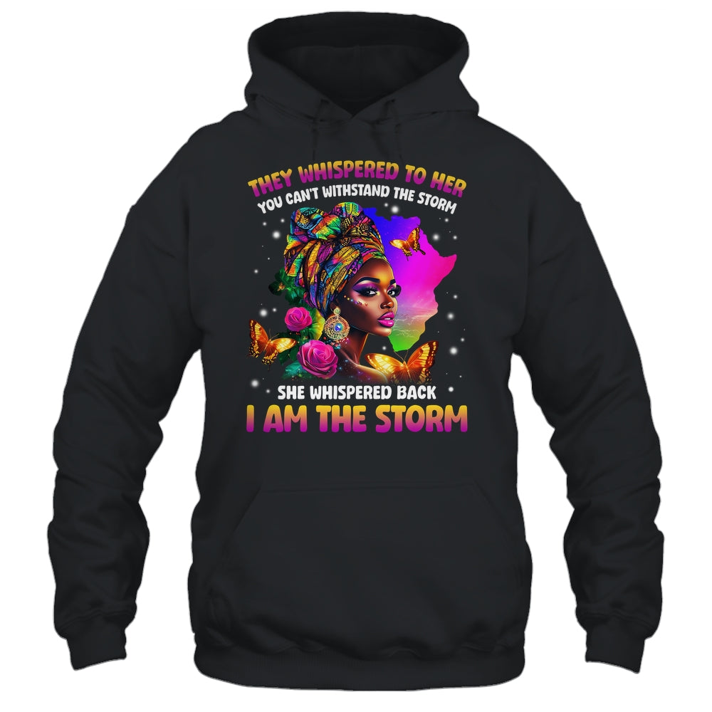 I Am The Storm Inspirational African Black Pride Woman Shirt & Hoodie | teecentury
