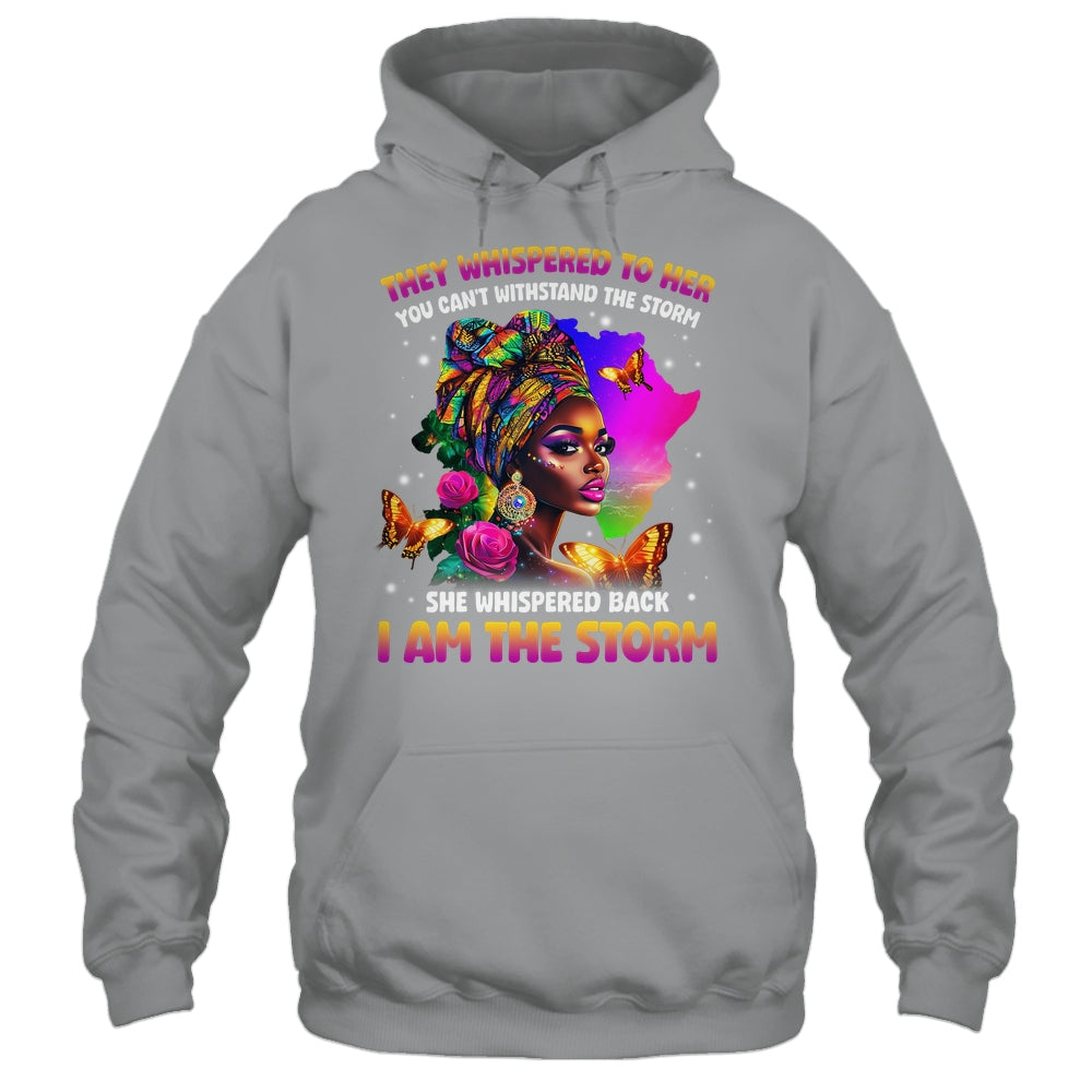I Am The Storm Inspirational African Black Pride Woman Shirt & Hoodie | teecentury