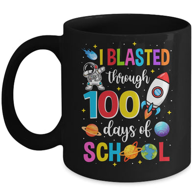 I Blasted Through 100 Days Of School 100th Day Teacher Kids Mug | teecentury