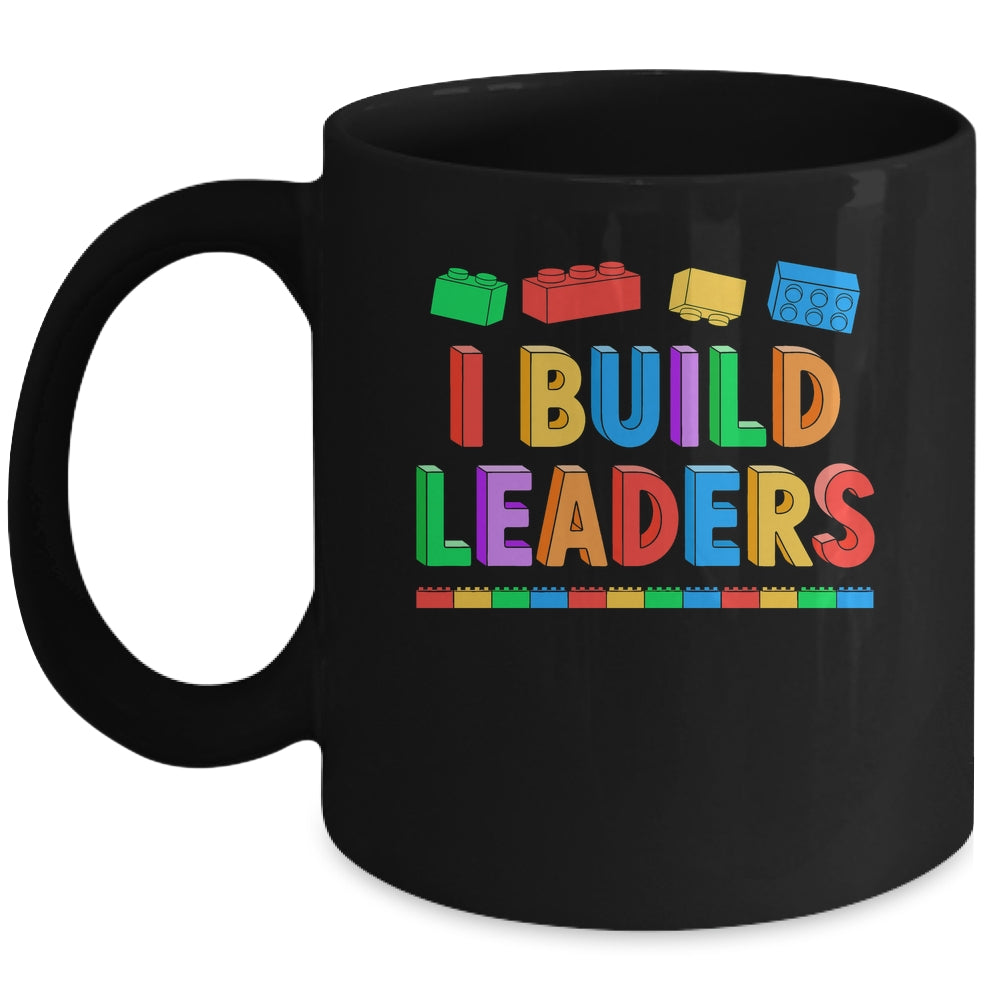 I Build Leaders Teacher Brick Builder Bricks Building Blocks Mug | teecentury