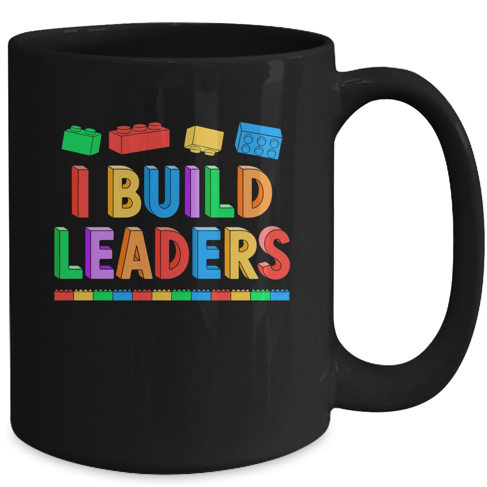 I Build Leaders Teacher Brick Builder Bricks Building Blocks Mug | teecentury