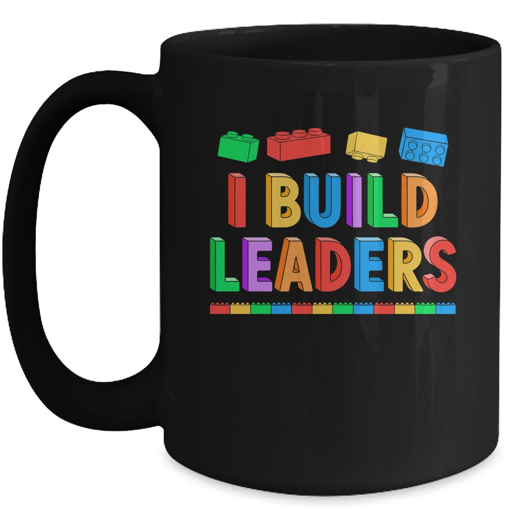I Build Leaders Teacher Brick Builder Bricks Building Blocks Mug | teecentury