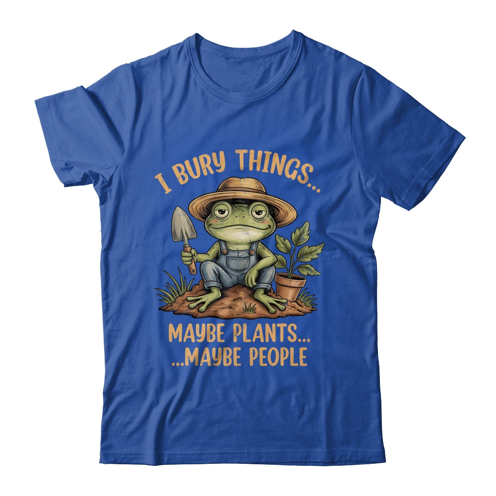 I Bury Things Maybe Plants Maybe People Funny Frog Gardener Shirt & Tank Top | teecentury