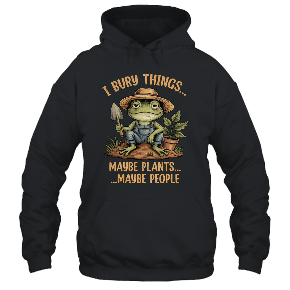 I Bury Things Maybe Plants Maybe People Funny Frog Gardener Shirt & Tank Top | teecentury