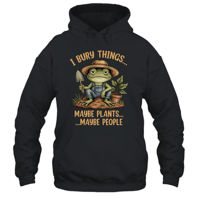 I Bury Things Maybe Plants Maybe People Funny Frog Gardener Shirt & Tank Top | teecentury