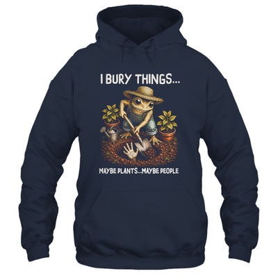 I Bury Things Maybe Plants Maybe People Funny Gardening Frog Shirt & Tank Top | teecentury