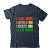 I Came I Mowed I Kicked Grass Lawn Mowing Gardener Men Women Shirt & Tank Top | teecentury