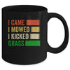 I Came I Mowed I Kicked Grass Lawn Mowing Gardener Men Women Mug | teecentury