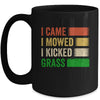 I Came I Mowed I Kicked Grass Lawn Mowing Gardener Men Women Mug | teecentury