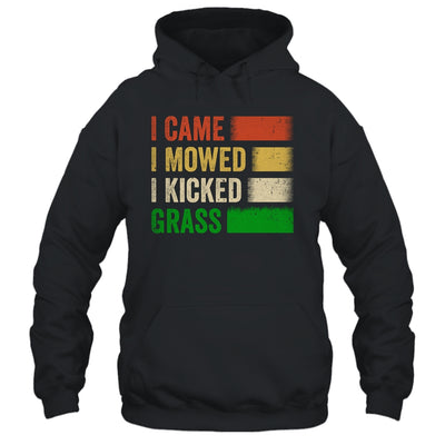 I Came I Mowed I Kicked Grass Lawn Mowing Gardener Men Women Shirt & Tank Top | teecentury