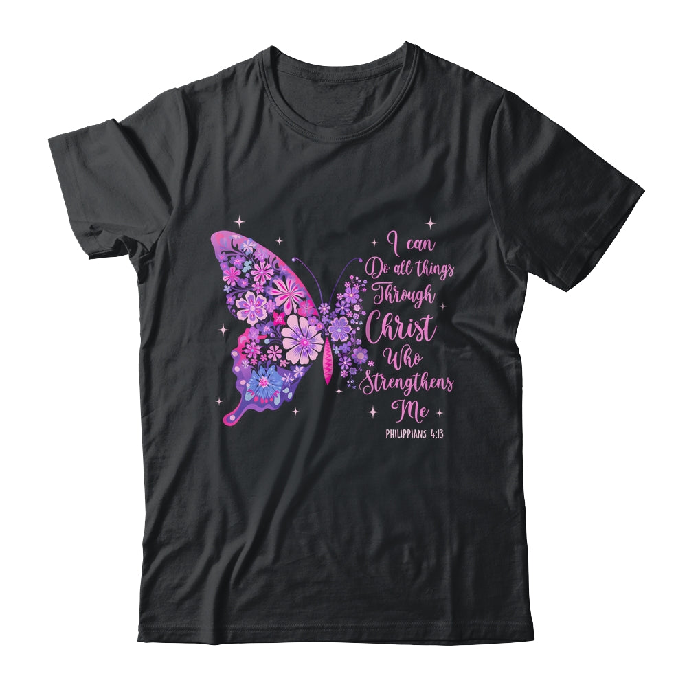 I Can Do All Things Through Christ Pretty Butterfly Women Shirt & Hoodie | teecentury