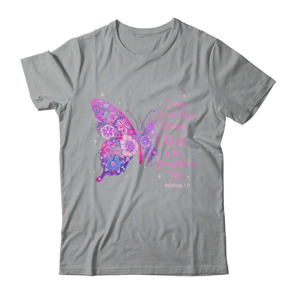 I Can Do All Things Through Christ Pretty Butterfly Women Shirt & Hoodie | teecentury