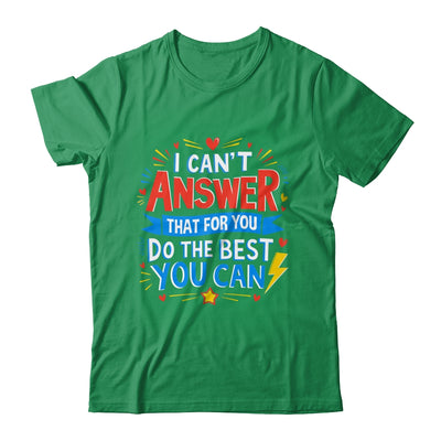 I Can't Answer That For You Staar Test Teacher Testing Day Shirt & Hoodie | teecentury