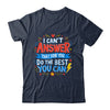 I Can't Answer That For You Staar Test Teacher Testing Day Shirt & Hoodie | teecentury