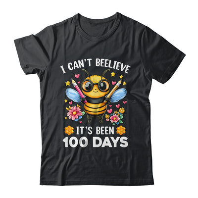I Can't Believe Its Been 100 Days Funny Bee 100th Day School Shirt & Hoodie | teecentury