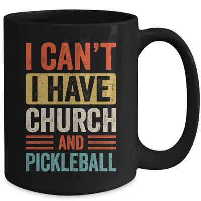 I Can't I Have Church And Pickleball Funny Pickleball Dad Mug | teecentury