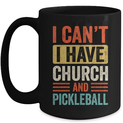 I Can't I Have Church And Pickleball Funny Pickleball Dad Mug | teecentury