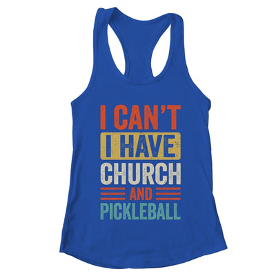 I Can't I Have Church And Pickleball Funny Pickleball Dad Shirt & Tank Top | teecentury