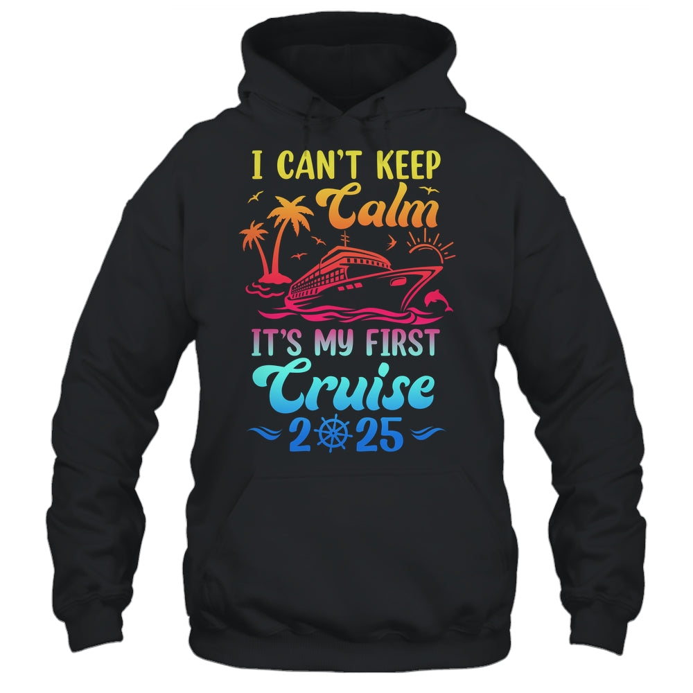 I Can't Keep Calm It's My First Cruise Cruising 2025 Shirt & Tank Top | teecentury