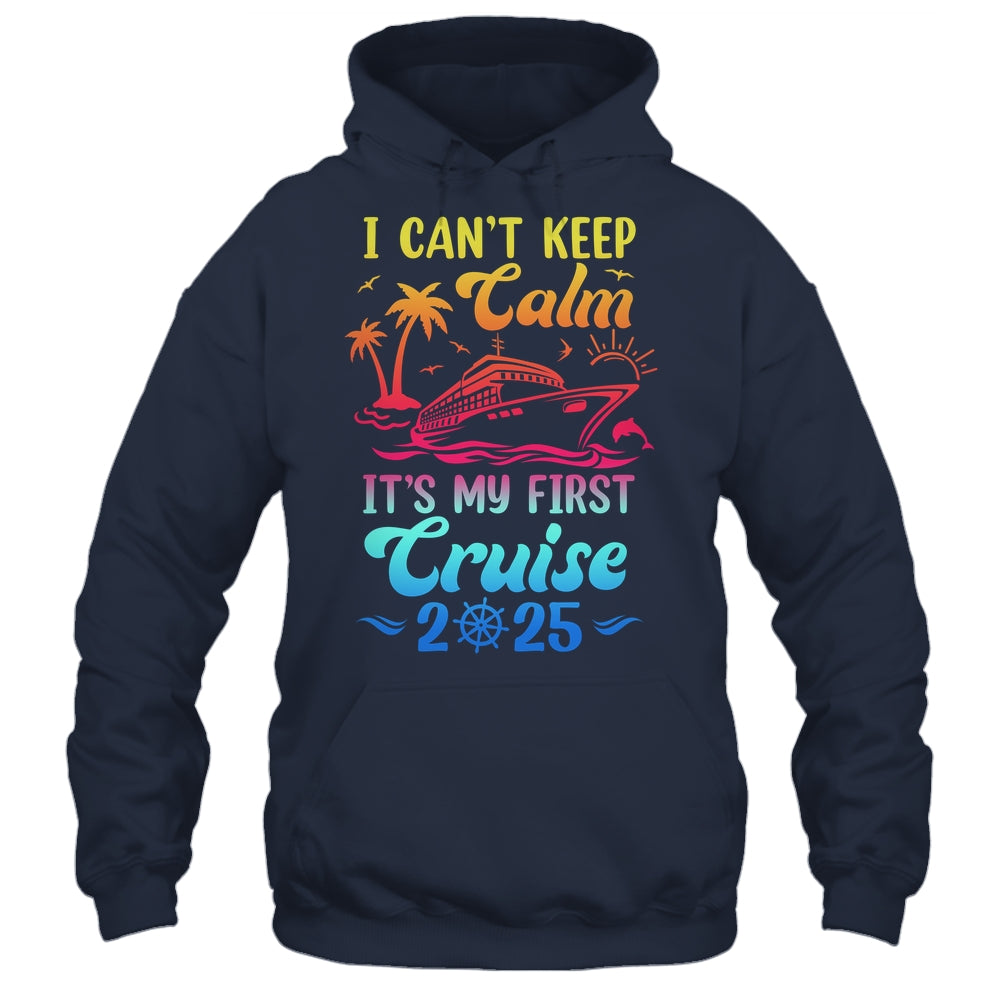 I Can't Keep Calm It's My First Cruise Cruising 2025 Shirt & Tank Top | teecentury