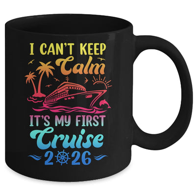 I Can't Keep Calm It's My First Cruise Cruising 2026 Mug | teecentury