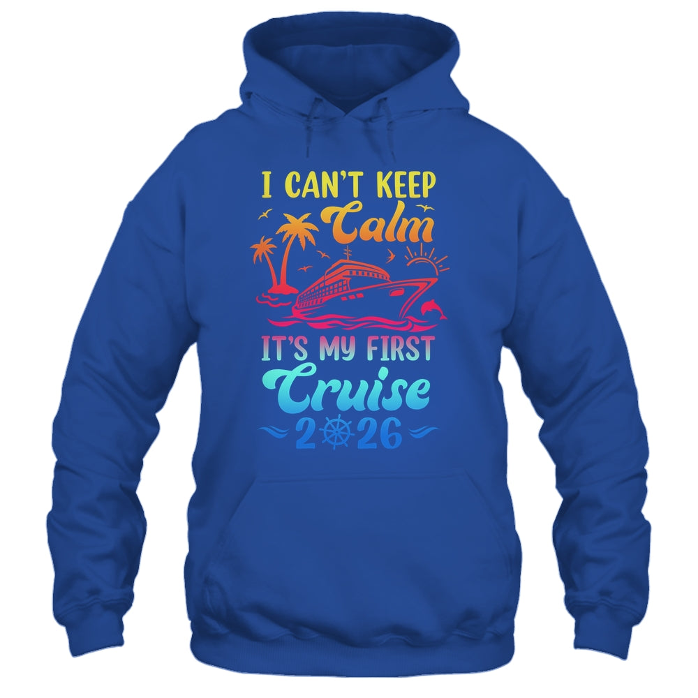 I Can't Keep Calm It's My First Cruise Cruising 2026 Shirt & Tank Top | teecentury