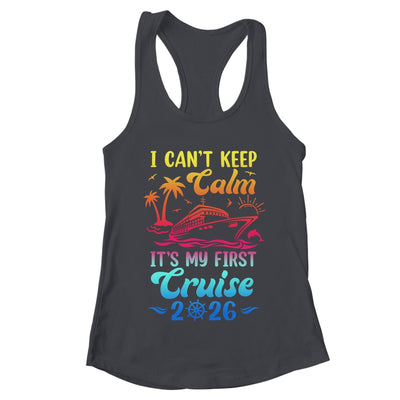 I Can't Keep Calm It's My First Cruise Cruising 2026 Shirt & Tank Top | teecentury