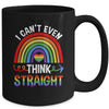 I Cant Even Think Straight Funny Gay Pride Rainbow LGBT Mug | teecentury