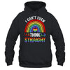 I Cant Even Think Straight Funny Gay Pride Rainbow LGBT Shirt & Hoodie | teecentury