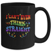 I Cant Even Think Straight Funny LGBTQ Gay Pride Mug | teecentury