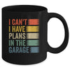 I Cant I Have Plans In The Garage Car Mechanics Dad Retro Mug | teecentury