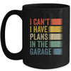 I Cant I Have Plans In The Garage Car Mechanics Dad Retro Mug | teecentury