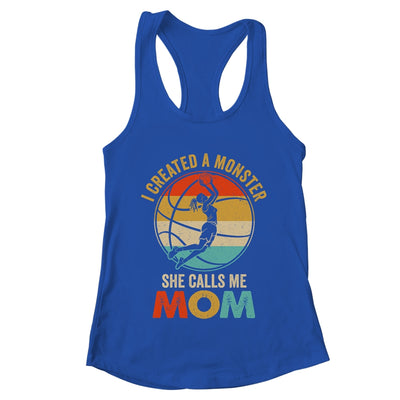 I Created A Monster She Calls Me Mom Basketball Mother's Day Shirt & Tank Top | teecentury