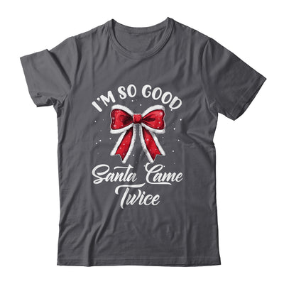 I Deliver All Night Long I'm So Good Santa Came Twice Adult Shirt & Sweatshirt | teecentury