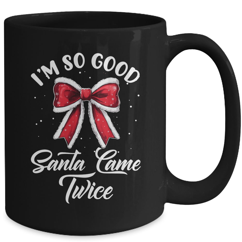 I Deliver All Night Long I'm So Good Santa Came Twice Adult Mug | teecentury