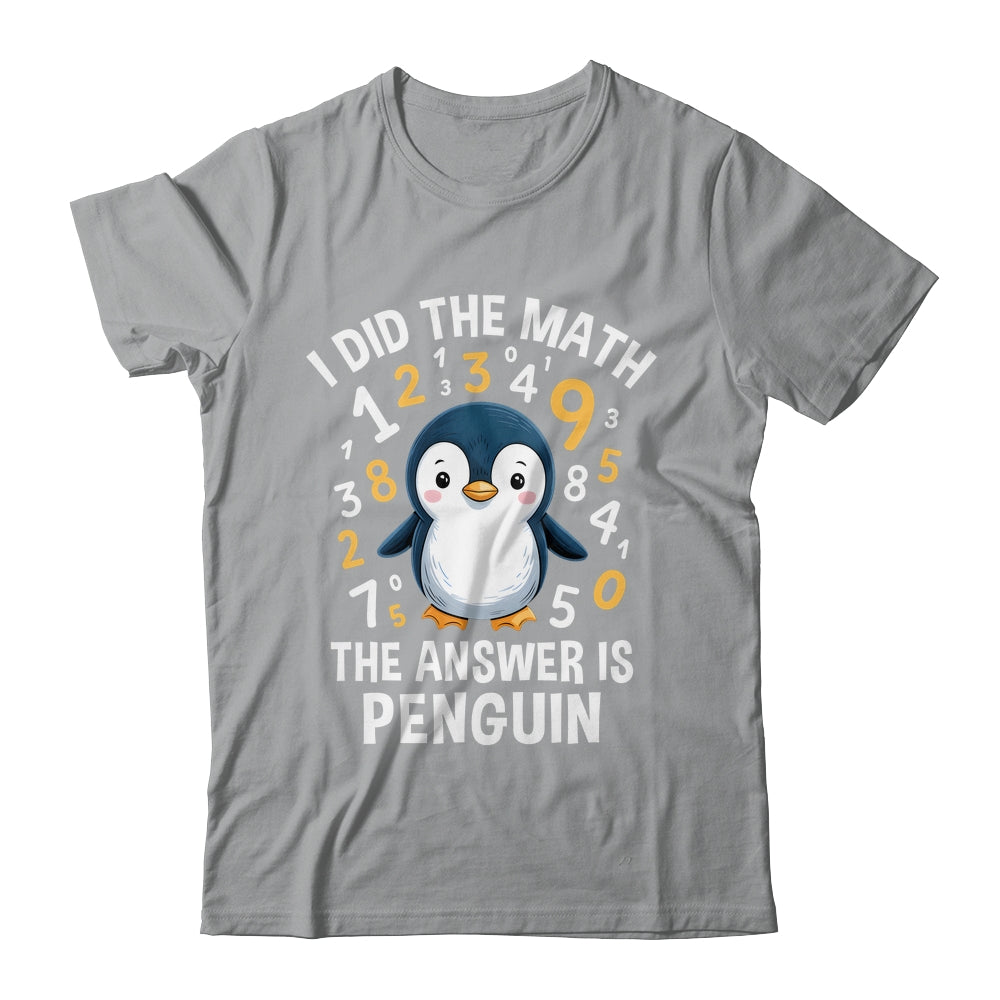 I Did Math Answer Penguin Cute Boys Girls Kids Women Student Shirt & Tank Top | teecentury