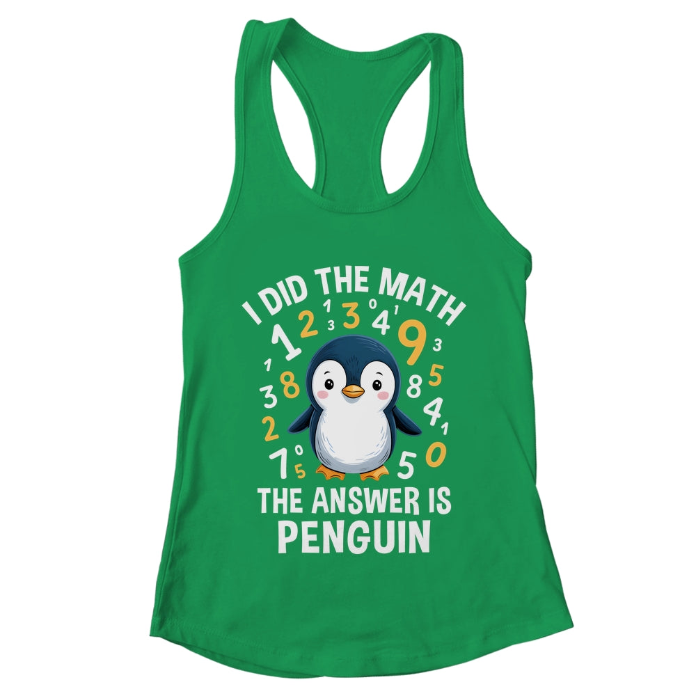 I Did Math Answer Penguin Cute Boys Girls Kids Women Student Shirt & Tank Top | teecentury